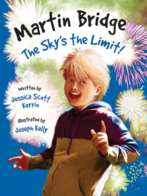 Title details for Martin Bridge: The Sky's the Limit! by Jessica Scott Kerrin - Wait list